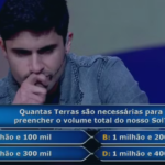 Quantas Terras cabem no Sol? Pergunta de R$ 300 mil elimina engenheiro no “Quem Quer Ser um Milionário?”